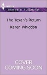Karen Whiddon - The Texan's Return