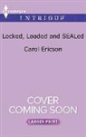 Carol Ericson - Locked, Loaded and Sealed