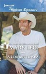 Mary Leo - A Cowboy to Kiss