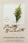 Frances Wilson - The Ballad of Dorothy Wordsworth