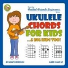 Nancy Eriksson - Ukulele Chords for Kids...& Big Kids Too!