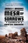 James F. Brooks, Brooks James F. - MESA OF SORROWS