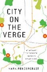 Mark Pendergrast - City on the Verge