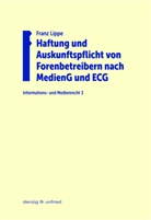 Franz Lippe - Haftung und Auskunftspflicht von Forenbetreibern nach MedienG und ECG
