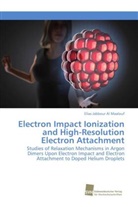 Elias Jabbour Al Maalouf - Electron Impact Ionization and High-Resolution Electron Attachment