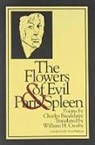 Charles Baudelaire, Charles P. Baudelaire - The Flowers of Evil & Paris Spleen