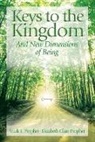 Elizabeth Clare Prophet, Elizabeth Clare (Elizabeth Clare Prophet) Prophet, Mark L Prophet, Mark L. Prophet, Mark L. (Mark L. Prophet) Prophet - Keys to the Kindgom and New Dimensions of Being