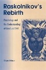 Ilham Dilman - Raskolinkov's Rebirth: Psychology and the Understanding of Good and Evil