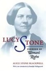 Alice S. Blackwell, Alice Stone Blackwell - Lucy Stone