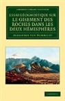Alexander von Humboldt - Essai Geognostique Sur Le Gisement Des Roches Dans Les Deux Hemisphere