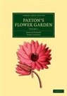 John Lindley, Lindley John, Joseph Paxton, Sir Joseph Lindley Paxton - Paxton''s Flower Garden