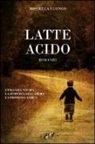 Rossella Luongo - Latte acido