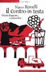Marco Rovelli - Il contro in testa. Gente di marmo e d'anarchia