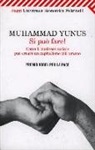 Muhammad Yunus - Si può fare! Come il business sociale può creare un capitalismo più umano