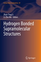 Zhan-Tin Li, Zhanting Li, Zhan-Ting Li, Wu, Wu, Li-Zhu Wu - Hydrogen Bonded Supramolecular Structures