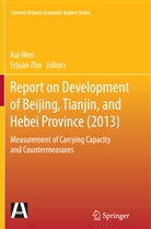 Ku Wen, Kui Wen, Zhu, Zhu, Erjuan Zhu - Report on Development of Beijing, Tianjin, and Hebei Province (2013)