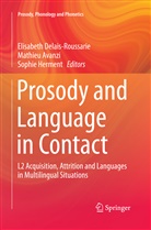 Mathie Avanzi, Mathieu Avanzi, Elisabeth Delais-Roussarie, Sophie Herment - Prosody and Language in Contact