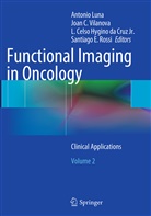 Joa C Vilanova, Joan C Vilanova, L Celso Hygino da Cruz Jr et al, L. Celso Hygino Da Cruz, L. Celso Hygino Da Cruz Jr., Antonio Luna... - Functional Imaging in Oncology