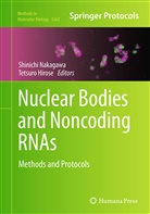Hirose, Hirose, Tetsuro Hirose, Shinich Nakagawa, Shinichi Nakagawa - Nuclear Bodies and Noncoding RNAs
