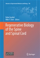 Mike Y. Chen, Rahu Jandial, Rahul Jandial, Y Chen, Y Chen - Regenerative Biology of the Spine and Spinal Cord