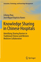 José Miguel Baptista Nunes, Miguel Nunes, Lihon Zhou, Lihong Zhou - Knowledge Sharing in Chinese Hospitals
