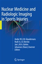 Rud A J O Dierckx, Rudi A J O Dierckx, Rudi A. J. O. Dierckx, Rudi A.J.O. Dierckx, Jan L. Gielen, Jan L. M. A. Gielen... - Nuclear Medicine and Radiologic Imaging in Sports Injuries