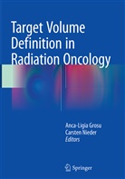 Anca Ligia Grosu, Anca-Ligi Grosu, Anca-Ligia Grosu, Nieder, Nieder, Carsten Nieder - Target Volume Definition in Radiation Oncology