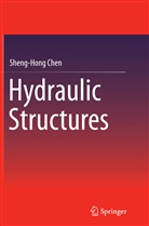 Sheng-Hong Chen - Hydraulic Structures