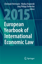 Christoph Herrmann, Marku Krajewski, Markus Krajewski, Jörg Philipp Terhechte, Jörg Philipp Terhechte - European Yearbook of International Economic Law 2015