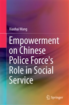Xiaohai Wang - Empowerment on Chinese Police Force's Role in Social Service