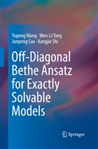 Junpeng Cao, Junpeng et al Cao, Kangjie Shi, Yupen Wang, Yupeng Wang, Wen-L Yang... - Off-Diagonal Bethe Ansatz for Exactly Solvable Models