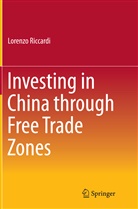 Lorenzo Riccardi - Investing in China through Free Trade Zones