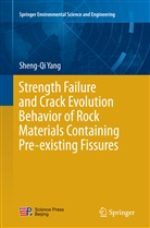 Sheng-Qi Yang - Strength Failure and Crack Evolution Behavior of Rock Materials Containing Pre-existing Fissures