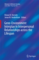 Briana N. Horwitz, M Neiderhiser, M Neiderhiser, Brian N Horwitz, Briana N Horwitz, Jenae M. Neiderhiser - Gene-Environment Interplay in Interpersonal Relationships across the Lifespan