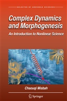 Chaouqi Misbah - Complex Dynamics and Morphogenesis