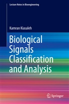 Kamran Kiasaleh - Biological Signals Classification and Analysis
