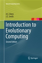 A Eiben, A E Eiben, A. E. Eiben, A.E. Eiben, J E Smith, J. E. Smith... - Introduction to Evolutionary Computing