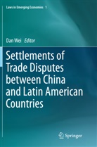 Da Wei, Dan Wei - Settlements of Trade Disputes between China and Latin American Countries