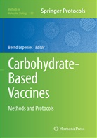 Bern Lepenies, Bernd Lepenies - Carbohydrate-Based Vaccines