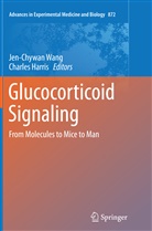 Harris, Harris, Charles Harris, MD Harris, Charles Harris MD Phd, Jen-Chywa Wang... - Glucocorticoid Signaling