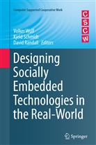 David Randall, Kjel Schmidt, Kjeld Schmidt, Volker Wulf - Designing Socially Embedded Technologies in the Real-World
