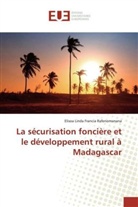 Elisoa Linda Francia Rafenomanana - La sécurisation foncière et le développement rural à Madagascar