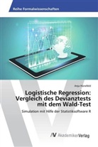 Anja Hünefeld - Logistische Regression: Vergleich des Devianztests mit dem Wald-Test