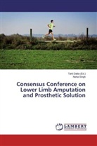 Neha Singh, Tari Datta, Tarit Datta - Consensus Conference on Lower Limb Amputation and Prosthetic Solution