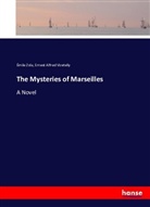 Ernest Alfred Vizetelly, Émil Zola, Emile Zola, Émile Zola - The Mysteries of Marseilles