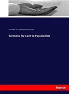 Joh Keble, John Keble, E. B. (Edward Bouverie) Pusey, Edward Bouverie Pusey - Sermons for Lent to Passiontide