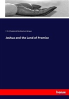 F. B. (Frederick Brotherton) Meyer, Frederick Brotherton Meyer - Joshua and the Land of Promise