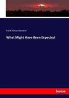 Frank Richard Stockton - What Might Have Been Expected