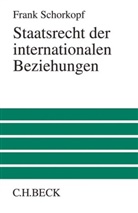 Frank Schorkopf, Frank (Dr.) Schorkopf - Staatsrecht der internationalen Beziehungen