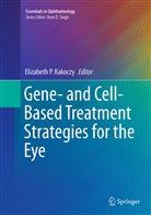 Elizabet P Rakoczy, Elizabeth P Rakoczy, Elizabeth P. Rakoczy, P. Elizabeth Rakoczy - Gene- and Cell-Based Treatment Strategies for the Eye